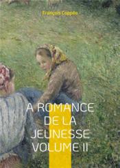 A romance de la jeunesse - vol.ii  