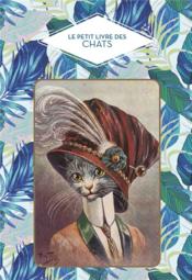 Le petit livre des chats  - Brigitte Bulard-Cordeau 