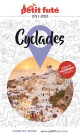 GUIDE PETIT FUTE ; COUNTRY GUIDE ; Cyclades (édition 2021/2022)  - Collectif Petit Fute 