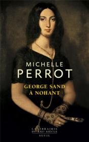 Vente  George Sand à Nohant ; une maison d'artiste  - Michelle Perrot 