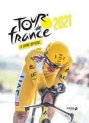 Vente  Le livre officiel du tour de France (édition 2021)  - Collectif 