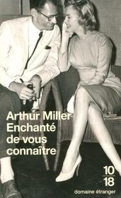 Enchante De Vous Connaitre  - Arthur Miller 