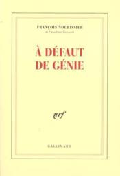 A Defaut De Genie - Couverture - Format classique