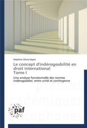 Le concept d'inderogeabilite en droit international tome i - Couverture - Format classique