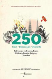 250 lieux, personnages, moments  - Alexandre Borrell 
