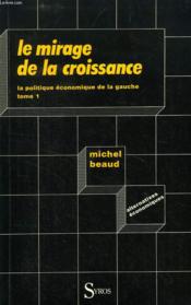 Le Mirage De La Croissance T.1 - Couverture - Format classique