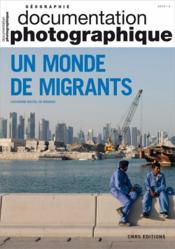 Documentation photographique N.8129 ; un monde de migrants  - Documentation Photographique 