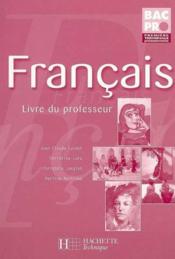 Francais 1re Et Term. Bac Pro - Livre Professeur - Ed.2006 - Couverture - Format classique
