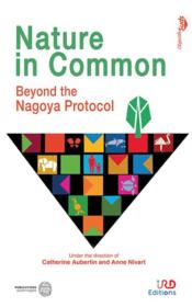 Nature in common : beyond the Nagoya protocol - Couverture - Format classique