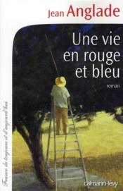 Une vie en rouge et bleu - Couverture - Format classique