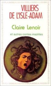 Claire lenoir et autres contes insolites - Couverture - Format classique