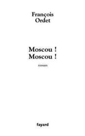 Moscou ! Moscou ! - Couverture - Format classique