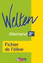 WELTEN ; allemand ; 2nde ; fichier de l'élève (édition 2006)  - Elisabeth Thomas 
