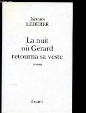 La nuit où Gérard retourna sa veste - Couverture - Format classique