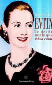 Evita ; le destin mythique d'Eva Peron - Couverture - Format classique