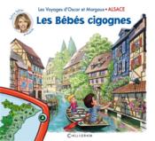 Les voyages d'Oscar et Margaux t.3 : Alsace : les bébés cygognes  - Collectif 