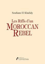 Les riffs d'un moroccan rebel  - Soufiane El Khalidy 