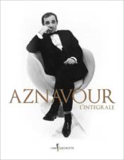 L'intégrale  - Aznavour Charles - Atiq Rahimi 