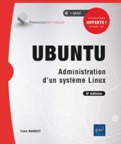 Ubuntu ; administration d'un syst?me Linux (6e ?dition)  - Yann Bardot 