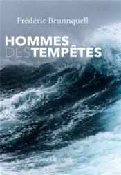 Hommes des tempêtes  - Frederiic Brunnquell - Frédéric Brunnquell 