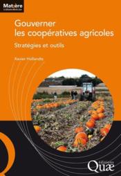 Gouverner les coopératives agricoles : stratégies et outils  - Xavier Hollandts 