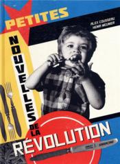 Petites nouvelles de la révolution du monde entier  - Henri Meunier - Alex Cousseau 