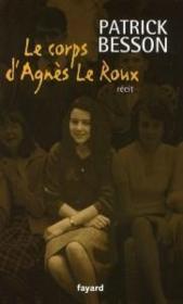 Le corps d'Agnès Le Roux - Couverture - Format classique