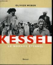 Kessel, le nomade éternel - Couverture - Format classique