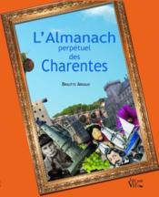 L'almanach perpétuel des Charentes  - Brigitte Arnaud 