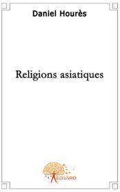 Les religions asiatiques - Couverture - Format classique