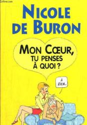 Mon Coeur Tu Penses A Quoi - Couverture - Format classique
