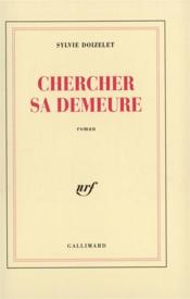 Chercher sa demeure - Couverture - Format classique