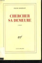 Chercher sa demeure - Couverture - Format classique