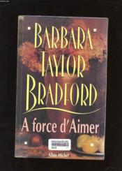 A force d'aimer - Couverture - Format classique
