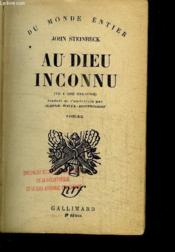 Au Dieu Inconnu / Collection Du Monde Entier - Couverture - Format classique