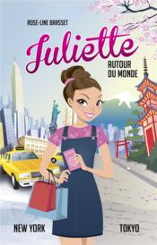 Juliette autour du monde ; Intégrale vol.6 ; Juliette à New York ; Juliette à Tokyo  