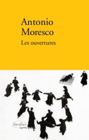 Vente  Les ouvertures  - Antonio Moresco 