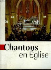 Chantons en église ; 250 chants pour la messe - Couverture - Format classique