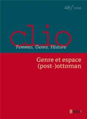 REVUE CLIO - FEMMES, GENRE, HISTOIRE N.48 ; quel rôle l'Empire ottoman a-t-il façonné les rapports de genre ?  - Revue Clio - Femmes, Genre, Histoire 