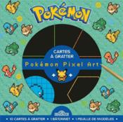 Cartes à gratter : Pokémon : pixel art : Pikachu, Bulbizarre, Salamèche, Carapuce  - Collectif 