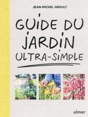 Guide du jardin ultra-simple - Couverture - Format classique