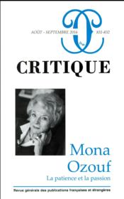 Revue critique n.831/2 ; Mona Ozouf ; la patience et la passion  - Revue Critique 
