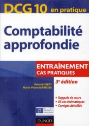 DCG 10 ; comptabilité approfondie ; cas pratiques (3e édition)  - Robert Obert - Marie-Pierre Mairesse 
