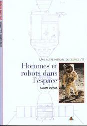 Une autre histoire de l'espace t.2 : hommes et robots dans l'espace - Intérieur - Format classique