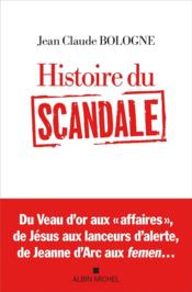 Histoire du scandale  - Jean Claude Bologne 