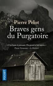 Braves gens du purgatoire  - Pierre Pelot 