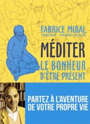 Vente  Méditer ; le bonheur d'être présent  - Éric Corbeyran - Emmanuel Despujol - Fabrice Midal 