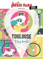 Vente  Toulouse (édition 2022)  - Collectif Petit Fute 