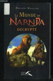 Le monde de Narnia décrypté - Couverture - Format classique