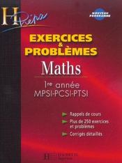 Mathématiques 1ère année Mpsi; Pcsi Et Ptsi ; Exercices Et Problemes - Intérieur - Format classique